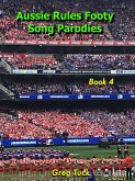 Aussie Rules Footy Song Parodies Book 4 (Aussie Rules Football, #4) (eBook, ePUB)