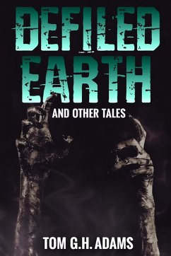 Cover Defiled Earth And Other Tales (eBook, ePUB)