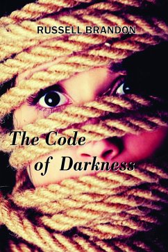 The Code of Darkness (eBook, ePUB) - Brandon, Russell
