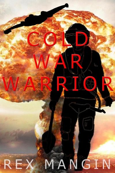 Cold War Warrior (eBook, ePUB) Cold War Warrior (eBook, ePUB)