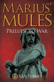 Marius' Mules: Prelude to War (eBook, ePUB)