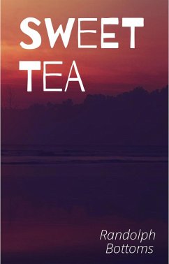 Sweet Tea (eBook, ePUB) - Bottoms, Randolph