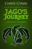 Jago's Journey: A Gryphon's Walkabout (eBook, ePUB) Jago's Journey: A Gryphon's Walkabout (eBook, ePUB)