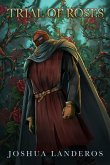 Trial of Roses: A Dark Epic Fantasy Novella (Law of Might, #1) (eBook, ePUB)