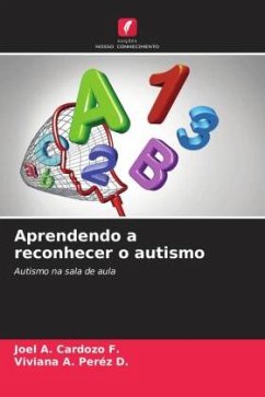 Aprendendo a reconhecer o autismo - Cardozo F., Joel A.;Peréz D., Viviana A.