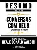 Resumo Estendido - Conversas Com Deus (Conversations With God) - Baseado No Livro De Neale Donald Walsch (eBook, ePUB)