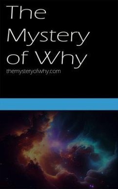 The Mystery of Why (eBook, ePUB) - Anonymous