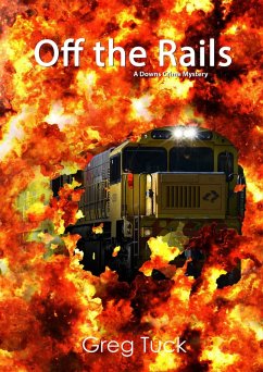 Off the Rails (Downs Crime Mysteries, #13) (eBook, ePUB) - Tuck, Greg