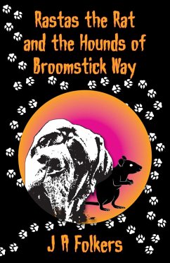 Rastas the Rat and the Hounds of Broomstick Way (eBook, ePUB) - Folkers, J. A.
