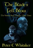 The Blade's Fell Blow (The Sorrow Song Trilogy, #3) (eBook, ePUB) The Blade's Fell Blow (The Sorrow Song Trilogy, #3) (eBook, ePUB)