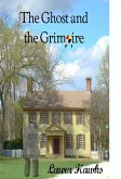 The Ghost and the Grimoire (eBook, ePUB)