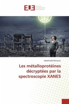 Les métalloprotéines décryptées par la spectroscopie XANES - Mimouni, Abdelhafid