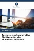 Technisch-administrative Plattform für die akademische Praxis