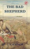 The Bad Shepherd (The Shepherd Series, #1) (eBook, ePUB)