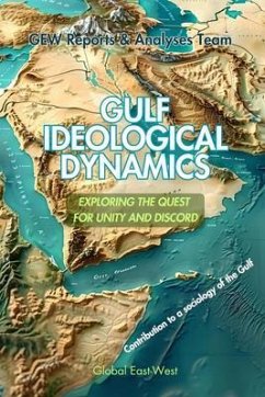 Gulf Ideological Dynamics (eBook, ePUB) - Reports and Analyses Team, Gew