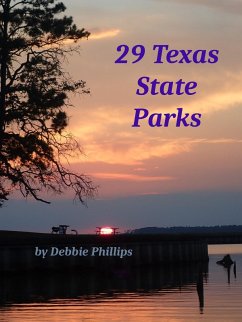 29 Texas State Parks, ebook version (eBook, ePUB) - Phillips, Debbie