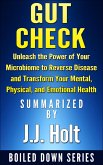 Gut Check: Unleash the Power of Your Microbiome to Reverse Disease and Transform Your Mental, Physical, and Emotional Health...Summarized (eBook, ePUB)