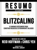 Resumo Estendido - Blitzcaling - O Caminho Vertiginoso Para Construir Negócios Extremamente Valiosos - Baseado No Livro De Reid Hoffman E Chris Yeh (eBook, ePUB)