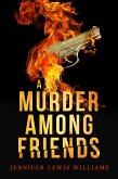 A Murder Among Friends (eBook, ePUB)