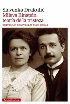 Mileva Einstein, Teoria de la Tristeza - Drakulic, Slavenka