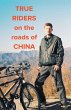 True Riders on the Roads of China - Bild 1