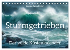 Sturmgetrieben - Der wilde Küstenkalender (Tischkalender 2025 DIN A5 quer), CALVENDO Monatskalender - Calvendo;Wunderlich, Simone