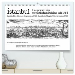 Istanbul - Hauptstadt des osmanischen Reiches seit 1453 (hochwertiger Premium Wandkalender 2025 DIN A2 quer), Kunstdruck in Hochglanz