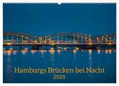 Hamburgs Brücken bei Nacht (Wandkalender 2025 DIN A2 quer), CALVENDO Monatskalender - Calvendo;Sakel, Hans-Joachim