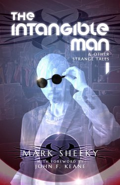 The Intangible Man & Other Strange Tales (eBook, ePUB) - Sheeky, Mark