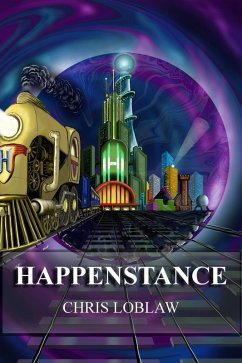 Happenstance (Spellbound Railway, #5) (eBook, ePUB) - Loblaw, Chris