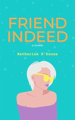 Cover Friend Indeed - a novella (eBook, ePUB)