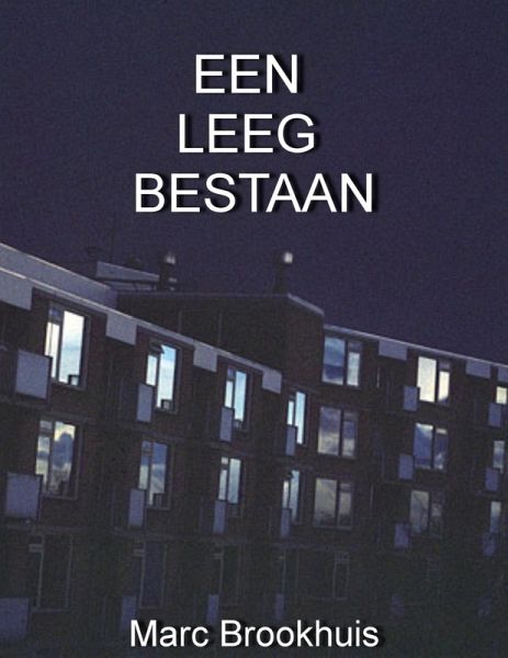 Een Leeg Bestaan (Marcel Sturing, #3) (eBook, ePUB) Een Leeg Bestaan (Marcel Sturing, #3) (eBook, ePUB)