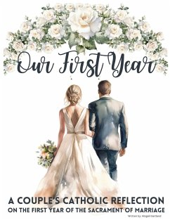 Our First Year - A couple's catholic reflection on the first year of the sacrament of marriage - Gartland