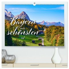 Wo Bayern am schönsten ist (hochwertiger Premium Wandkalender 2025 DIN A2 quer), Kunstdruck in Hochglanz