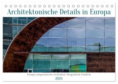 Architektonische Details aus Europa (Tischkalender 2025 DIN A5 quer), CALVENDO Monatskalender