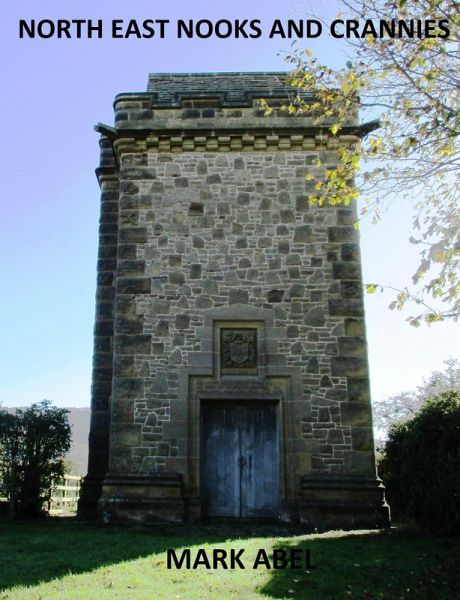 North East Nooks and Crannies (eBook, ePUB) North East Nooks and Crannies (eBook, ePUB)