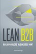 Lean B2B: Build Products Businesses... - Bild 1