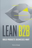 Lean B2B: Build Products Businesses Want (eBook, ePUB)