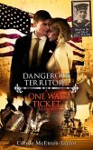 Dangerous Territory (A One Way Ticket, #3) (eBook, ePUB)