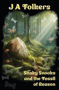 Snaky Snooks and the Fossil of Reason (eBook, ePUB) - Folkers, J. A.