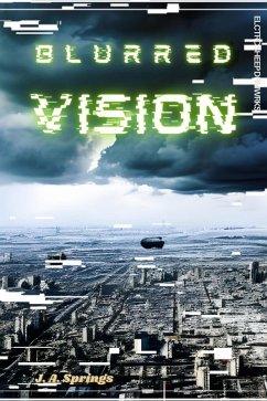 Blurred Vision (elctrcsheepdrmwrks (Electric Sheep Dreamworks), #1) (eBook, ePUB) - Springs, J. A.