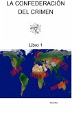 La Confederacion del Crimen (eBook, ePUB)