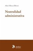 Neutralidad administrativa Neutralidad administrativa