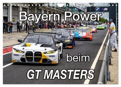 Bayern Power beim GT Masters (Wandkalender 2025 DIN A4 quer), CALVENDO Monatskalender - Calvendo;Schweinle & Dieter Wilczek, Michael