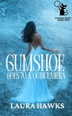 Gumshoe Goes to a Quinceanera (eBook, ePUB)