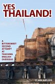 Yes Thailand! A Bittersweet Second Attempt at Teaching English Overseas (eBook, ePUB) Yes Thailand! A Bittersweet Second Attempt at Teaching English Overseas (eBook, ePUB)