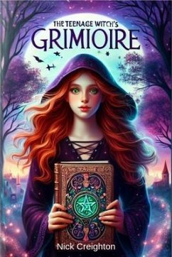 The Teenage Witch's Grimoire (eBook, ePUB) - Creighton, Nick