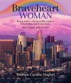 Braveheart Woman: Rising Above (eBook, ePUB)