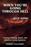 When You're Going Through Hell ...Keep Going (eBook, ePUB)