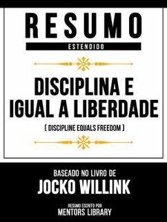Cover Resumo Estendido - Disciplina É Igual A Liberdade (Discipline Equals Freedom) - Baseado No Livro De Jocko Willink (eBook, ePUB)